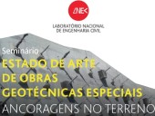 Ancoragens em obras geotécnicas especiais abordadas em seminário do LNEC