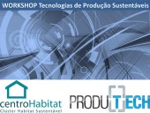 Centro Habitat Promove Workshop Sobre Tecnologias de Produção Sustentáveis