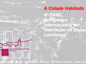 Porto e Covilhã recebem Congresso Internacional da Habitação no Espaço Lusófono 2017
