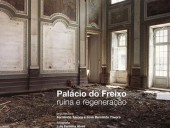 Porto Recebe Exposição Sobre o Processo de Reabilitação do Palácio do Freixo