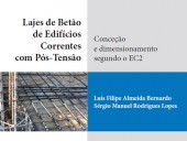 Lajes de Betão de Edifícios Correntes com Pós-Tensão – Conceção e Dimensionamento Segundo o EC2