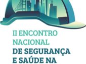 II Encontro Nacional de Segurança e Saúde na Construção do Brasil